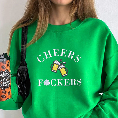 Cheers F*ckers Sweatshirt or Hoodie, Custom Embroidered Gift for Saint Patrick's Day