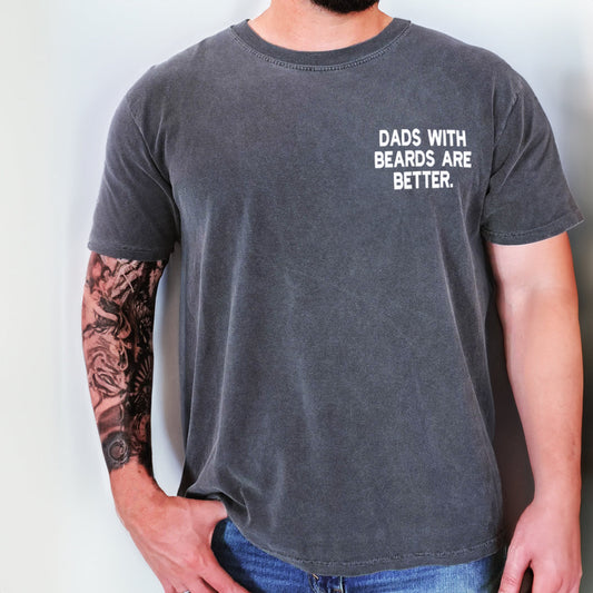 Custom Comfort Color® Embroidered Dads with Beards Are Better Shirt